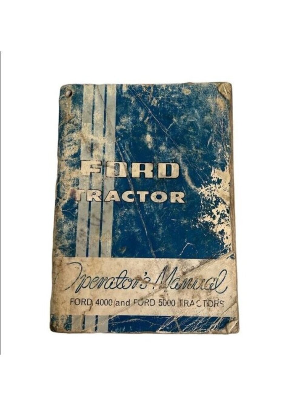 Ford Tractor Operator’s Manual Ford 4000 and Ford 5000 Tractors Vintage